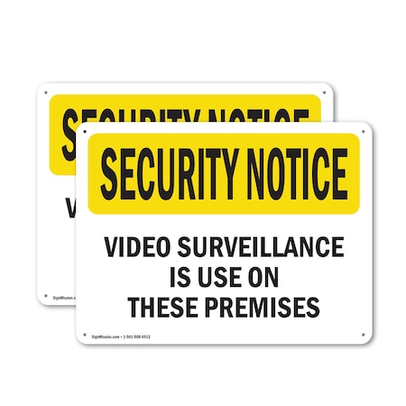 Signmission Video Surveillance On Premises OSHA Security Notice Sign, Aluminum, 18in W x 12in L, 2PK OS-2PACK-SN-A-1218-L-11659